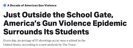 Article headline: Just Outside the School Gate, America's Gun Violence Epidemic Surrounds Its Students