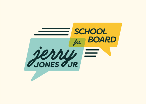Logo for the Jones 2026 Campaign for School Board in New Hanover County. The image features two speech bubbles, blue and yellow with a small overlap to make green. The lower bubble contains the name Jerry Jones Jr, the upper bubble contains "School Board," and the overlap contains the word "for."