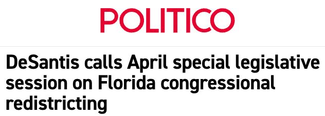 POLITICO: DeSantis calls April special legislative session on Florida congressional redistricting